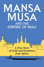 Book cover for Mansa Musa and the Empire of Mali