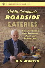 Book cover for North Carolina's Roadside Eateries: A Traveler's Guide to Local Restaurants, Diners, and Barbecue Joints