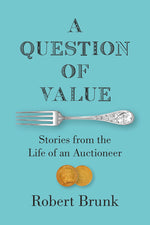 Book cover for A Question of Value: Stories from the Life of an Auctioneer