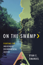 Book cover for On the Swamp: Fighting for Indigenous Environmental Justice