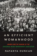 Book cover for Efficient Womanhood: Women and the Making of the Universal Negro Improvement Association