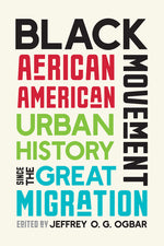 Book cover for Black Movement: African American Urban History Since the Great Migration