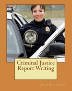 Book cover for Criminal Justice Report Writing