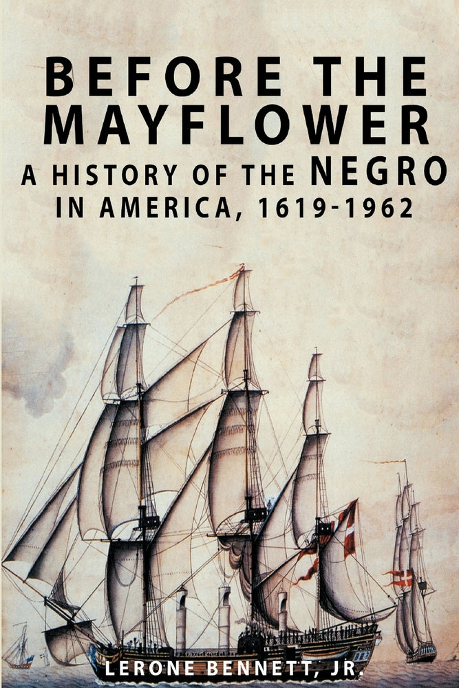 Book cover for Before the Mayflower: A History of the Negro in America, 1619-1962