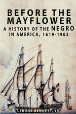 Book cover for Before the Mayflower: A History of the Negro in America, 1619-1962