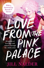 Book cover for Love from the Pink Palace: Memories of Love, Loss and Cabaret Through the AIDS Crisis