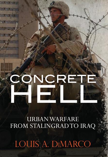 Book cover for Concrete Hell: Urban Warfare from Stalingrad to Iraq
