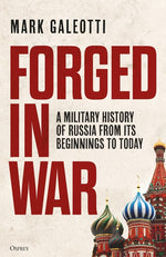 Book cover for Forged in War: A Military History of Russia from Its Beginnings to Today