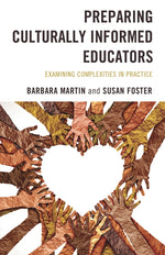 Book cover for Preparing Culturally Informed Educators: Examining Complexities in Practice