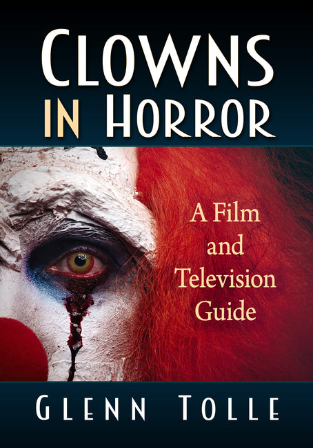 Book cover for Clowns in Horror: A Film and Television Guide