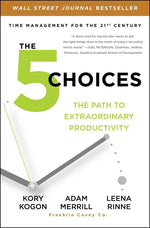Book cover for The 5 Choices: The Path to Extraordinary Productivity