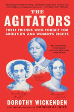 Book cover for The Agitators: Three Friends Who Fought for Abolition and Women's Rights