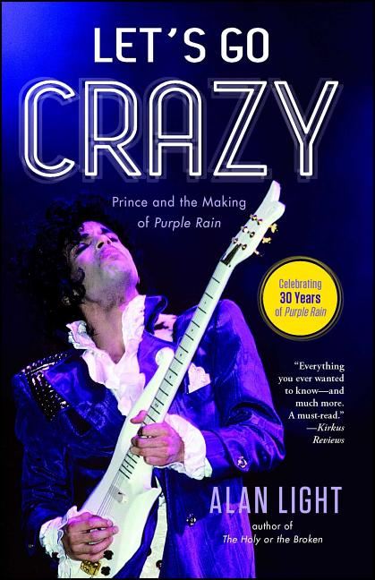 Book cover for Let's Go Crazy: Prince and the Making of Purple Rain