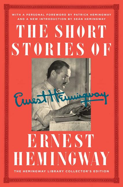 Book cover for The Short Stories of Ernest Hemingway: The Hemingway Library Collector's Edition