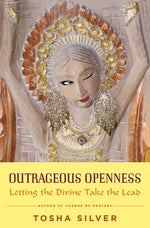 Book cover for Outrageous Openness: Letting the Divine Take the Lead