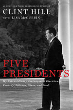 Book cover for Five Presidents: My Extraordinary Journey with Eisenhower, Kennedy, Johnson, Nixon, and Ford