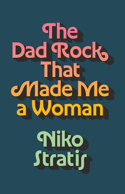 Book cover for Dad Rock That Made Me a Woman