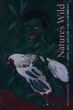 Book cover for Nature's Wild: Love, Sex, and Law in the Caribbean