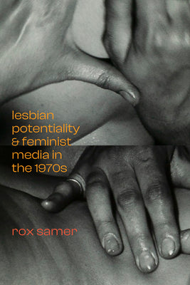 Book cover for Lesbian Potentiality and Feminist Media in the 1970s