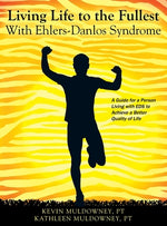 Book cover for Living Life to the Fullest with Ehlers-Danlos Syndrome: Guide to Living a Better Quality of Life While Having EDS