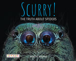 Book cover for Scurry! the Truth about Spiders