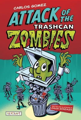 Book cover for Carlos Gomez: Rise of the Trashcan Zombies: Carlos Gomez 2