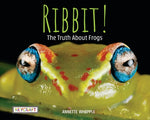 Book cover for Ribbit! the Truth about Frogs