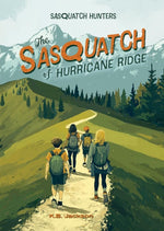 Book cover for Sasquatch of Hurricane Ridge (Sasquatch Hunters, Book #4)