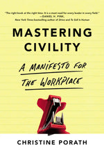 Book cover for Mastering Civility: A Manifesto for the Workplace