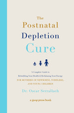 Book cover for Postnatal Depletion Cure: A Complete Guide to Rebuilding Your Health and Reclaiming Your Energy for Mothers of Newborns, Toddlers, and Young Children