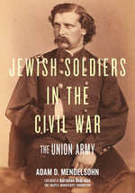 Book cover for Jewish Soldiers in the Civil War: The Union Army