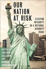 Book cover for Our Nation at Risk: Election Integrity as a National Security Issue