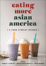 Book cover for Eating More Asian America: A Food Studies Reader