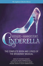 Book cover for Rodgers + Hammerstein's Cinderella: The Complete Book and Lyrics of the Broadway Musical the Applause Libretto Library