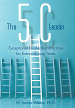 Book cover for The 5C Leader: Exceptional Leadership Practices for Extraordinary Times