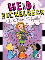 Book cover for Heidi Heckelbeck Is the Bestest Babysitter!