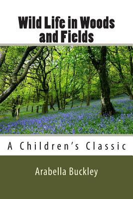 Book cover for Wild Life in Woods and Fields