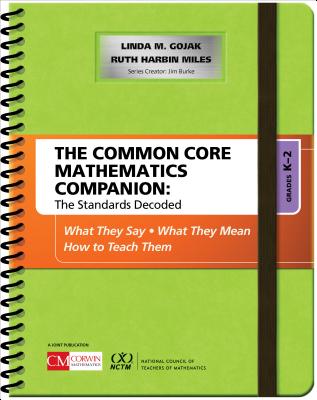 Book cover for The Common Core Mathematics Companion: The Standards Decoded, Grades K-2: What They Say, What They Mean, How to Teach Them
