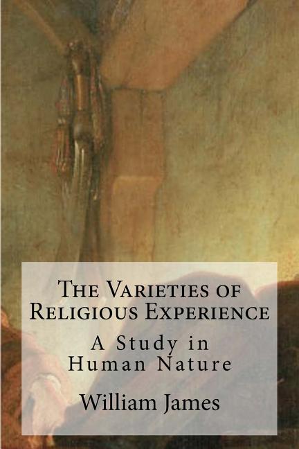 Book cover for Varieties of Religious Experience: A Study in Human Nature