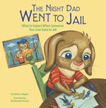 Book cover for The Night Dad Went to Jail: What to Expect When Someone You Love Goes to Jail