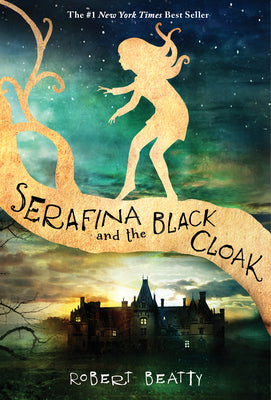Book cover for Serafina and the Black Cloak-The Serafina Series Book 1
