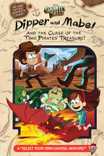 Book cover for Gravity Falls: : Dipper and Mabel and the Curse of the Time Pirates' Treasure!: A Select Your Own Choose-Venture!