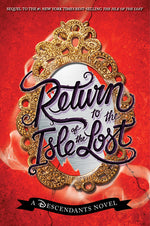 Book cover for Return to the Isle of the Lost-A Descendants Novel, Book 2: A Descendants Novel