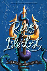 Book cover for Rise of the Isle of the Lost-A Descendants Novel: A Descendants Novel