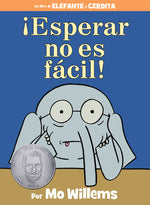 Book cover for ¡Esperar No Es Fácil!-An Elephant and Piggie Book, Spanish Edition