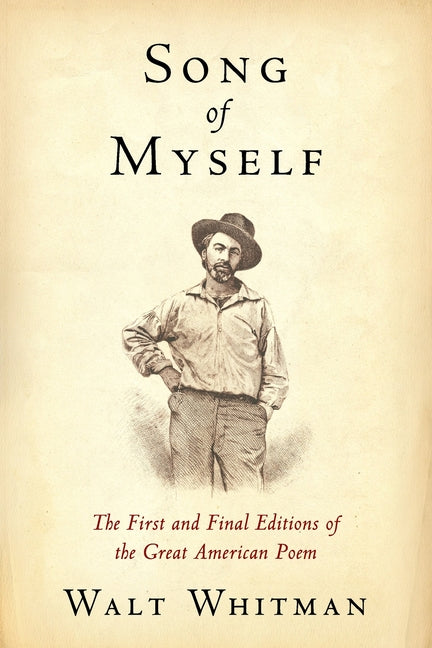 Book cover for Song of Myself: The First and Final Editions of the Great American Poem
