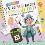 Book cover for How Do You Become a Mad Scientist?: A Book Full of Science Experiments