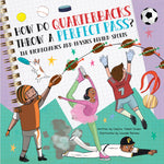 Book cover for How Do Quarterbacks Throw a Perfect Pass?: The Biomechanics and Physics Behind Sports