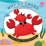 Book cover for Why Do Crabs Walk Sideways?: A Book about Sea Creatures