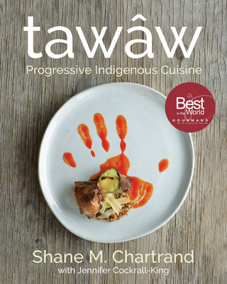 Book cover for Tawâw: Progressive Indigenous Cuisine